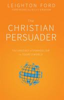 The Christian Persuader: The Urgency of Evangelism in Today’s World 1495619796 Book Cover