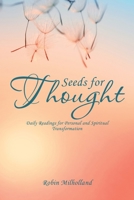 Seeds for Thought: Daily Readings for Personal and Spiritual Transformation 1665512822 Book Cover