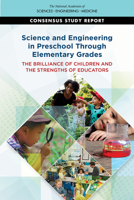 Science and Engineering in Preschool Through Elementary Grades: The Brilliance of Children and the Strengths of Educators 030968417X Book Cover