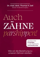 Auch Zähne parshippen: Wie wir die Beziehung zu unseren Zähnen stärken (German Edition) 3759786359 Book Cover