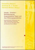 Gnade - Freiheit - Rechtfertigung. Augustinische Topoi Und Ihre Wirkungsgeschichte: Internationales Kolloquium Zum 1650. Geburtstag Augustins Vom 25. 3515090509 Book Cover
