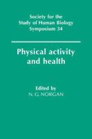 Physical Activity and Health 0521067464 Book Cover