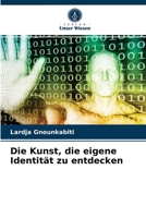 Die Kunst, die eigene Identität zu entdecken 6203228877 Book Cover