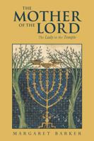 The Mother of the Lord: Volume 1: The Lady in the Temple (The Mother of the Lord: The Lady in the Temple) 0567528154 Book Cover