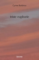 Triste euphorie (French Edition) 2414578777 Book Cover