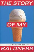 The Story of My Baldness 1590511220 Book Cover
