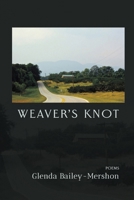Weaver's Knot: Poems B0CJDM6STZ Book Cover