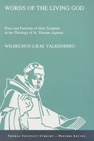 Words of the Living God. Place and Function of Holy Scripture in the Theology of St. Thomas Aquinas 9042908181 Book Cover