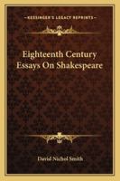 Eighteenth Century Essays On Shakespeare 1023326507 Book Cover