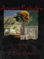 Ancient Preludes: World Prehistory from the Perspectives of Archaeology, Geology and Paleoecology 1578790573 Book Cover