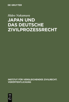 Japan Und Das Deutsche Zivilprozessrecht: Sammelband Der Zivilprozessualen Abhandlungen, Bd II 3899495616 Book Cover