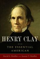Henry Clay: The Essential American 0812978951 Book Cover