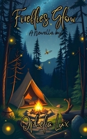 Fireflies Glow: A Novella B0DWR89LCD Book Cover