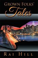Grown Folks' Tales 1524542245 Book Cover