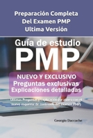 Preparación Completa Del examen PMP, Ultima Versión: Últimas Preguntas y Explicación (se alinea con el nuevo esquema de contenido del examen PMP) B08PXHJ7Y1 Book Cover