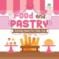 Food and Pastry Activity Book for Kids 4-6 1645217817 Book Cover
