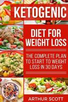 Ketogenic Diet: 2 Manuscripts - Ketogenic diet for beginners , Ketogenic Diet For Weight Loss 1726071049 Book Cover