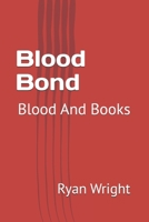 Blood Bond: Blood And Books B0DCFPPQ4K Book Cover