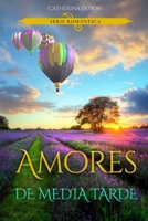 Amores de media tarde: novela romántica contemporánea B095LH5GLG Book Cover