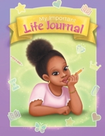 My Important Life Journal 1950817121 Book Cover