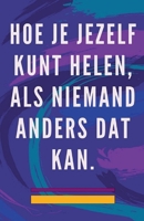 Hoe je Jezelf Kunt Helen, als Niemand Anders dat kan. B0CG4NKCX7 Book Cover