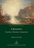 Likenesses: Translation, Illustration, Interpretation 1907975829 Book Cover