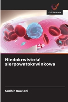 Niedokrwistosc sierpowatokrwinkowa (Polish Edition) 6209612083 Book Cover
