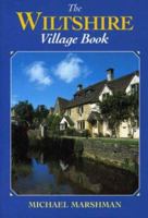 The Wiltshire Village Book (The Villages of Britain Series) 0905392892 Book Cover