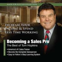 Becoming a Sales Pro: The Best of Tom Hopkins - Library Edition 1441752900 Book Cover