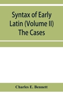 Syntax of Early Latin; Volume 2 9353956552 Book Cover