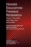 Higher Education Finance Research: Policy, Politics, and Practice (Conducting Research in Education Finance: Methods, Measureme) 1806863464 Book Cover