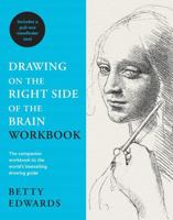 Drawing on the Right Side of the Brain Workbook: The companion workbook to the world's bestselling drawing guide 1788163664 Book Cover