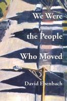 We Were the People Who Moved 1939678196 Book Cover