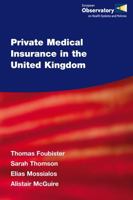 Private Medical Insurance in the United Kingdom (Observatory Studies) 9289022884 Book Cover