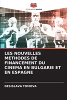 Les Nouvelles Methodes de Financement Du Cinema En Bulgarie Et En Espagne (French Edition) 6208145287 Book Cover