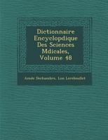 Dictionnaire Encyclop Dique Des Sciences M Dicales, Volume 48 1286965055 Book Cover