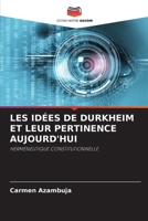 Les Idées de Durkheim Et Leur Pertinence Aujourd'hui (French Edition) 6207699408 Book Cover