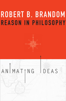 Reason in Philosophy: Animating Ideas 0674725832 Book Cover