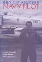 She's Just Another Navy Pilot: An Aviator's Sea Journal 1557503354 Book Cover
