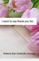 I want to say thank you for ... 1090169558 Book Cover