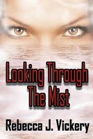 Looking Through The Mist 1449587801 Book Cover