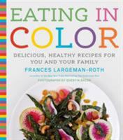 Eating in Color 1617690295 Book Cover