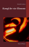 Kampf der vier Elemente: Feuer & Wasser 375288066X Book Cover