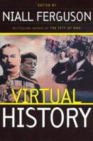 Virtual History: Alternatives and Counterfactuals 0465023231 Book Cover
