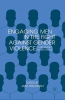 Engaging Men in the Fight against Gender Violence: Case Studies from Africa 1137014733 Book Cover