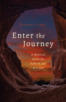 Enter the Journey: A Mystical Guide for Rebirth and Renewal 1803410981 Book Cover