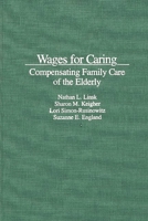 Wages for Caring: Compensating Family Care of the Elderly 027593635X Book Cover