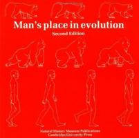 Man's place in evolution (Natural History Museum Publications) 0521408644 Book Cover