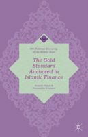 The Gold Standard Anchored in Islamic Finance 1137485825 Book Cover