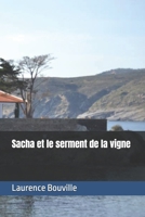 Sacha et le serment de la vigne (French Edition) B0FLXG6HFB Book Cover
